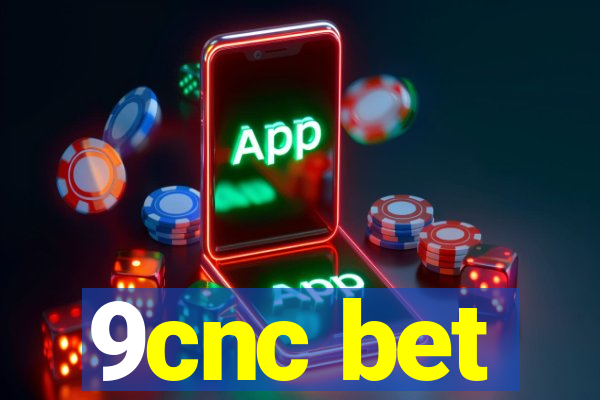 9cnc bet